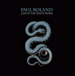 Paul Roland : Lair of the White Worm